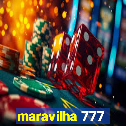 maravilha 777